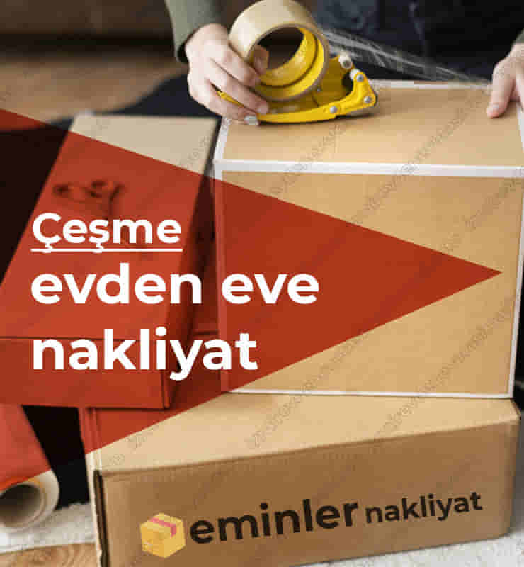 Çeşme Evden Eve Nakliyat Taşımacılık Firması