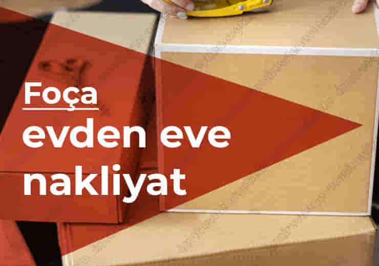 Foça Evden Eve Nakliyat Taşımacılık Firması