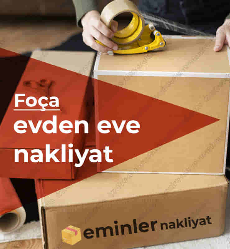 Foça Evden Eve Nakliyat Taşımacılık Firması