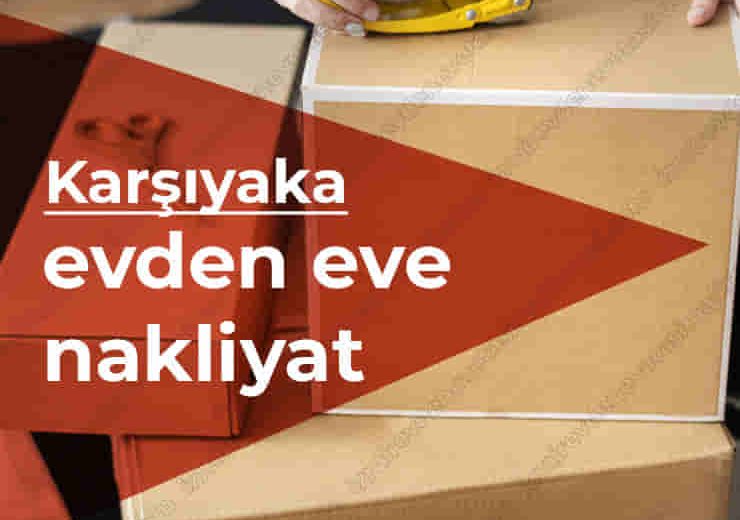 Karşıyaka Evden Eve Nakliyat Taşımacılık Firması
