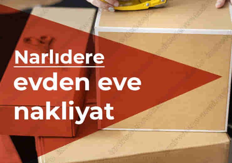 Narlıdere Evden Eve Nakliyat Taşımacılık Firması